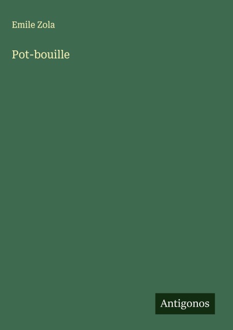 Pot-bouille - Emile Zola