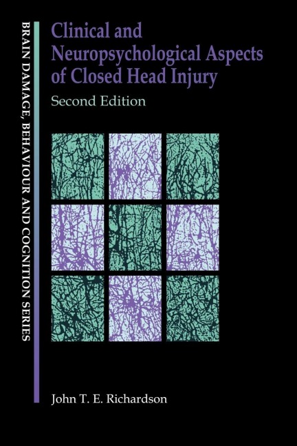 Clinical and Neuropsychological Aspects of Closed Head Injury - J. Richardson