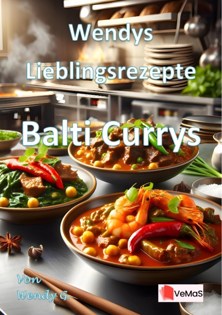 Wendys Lieblingsrezepte - Balti Currys - Wendy G.