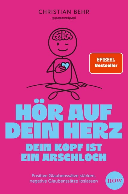 Hör auf dein Herz, dein Kopf ist ein Arschloch - Christian Behr