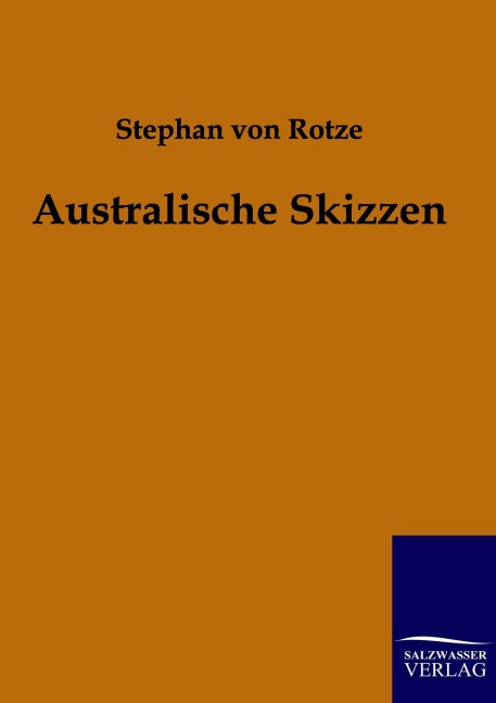 Australische Skizzen - Stephan von Rotze