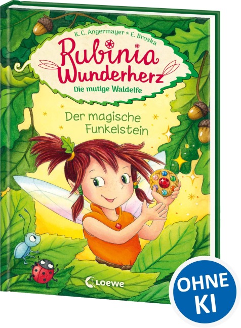 Rubinia Wunderherz, die mutige Waldelfe (Band 1) - Der magische Funkelstein - Karen Christine Angermayer