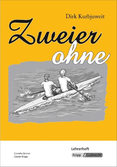 Zweier ohne - Dirk Kurbjuweit - Unterrichtsmaterialien - Cornelia Zenner, Günter Krapp