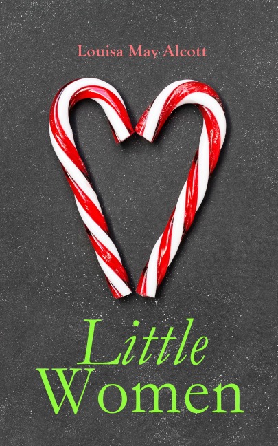 Little Women - Louisa May Alcott