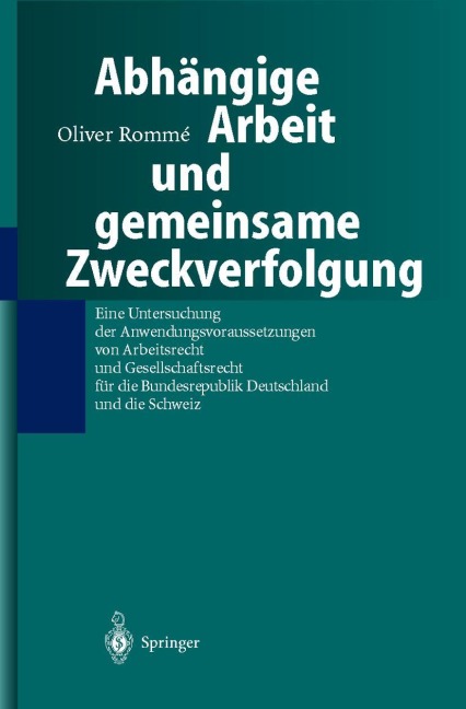Abhängige Arbeit und gemeinsame Zweckverfolgung - Oliver Romme