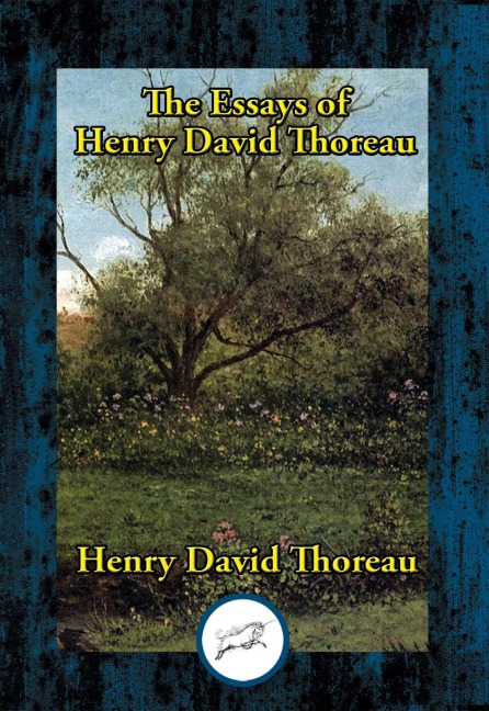 The Essays of Henry David Thoreau - Henry David Thoreau