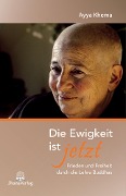 Cover-Bild zum Titel 'Die Ewigkeit ist jetzt' von 'Ayya Khema'