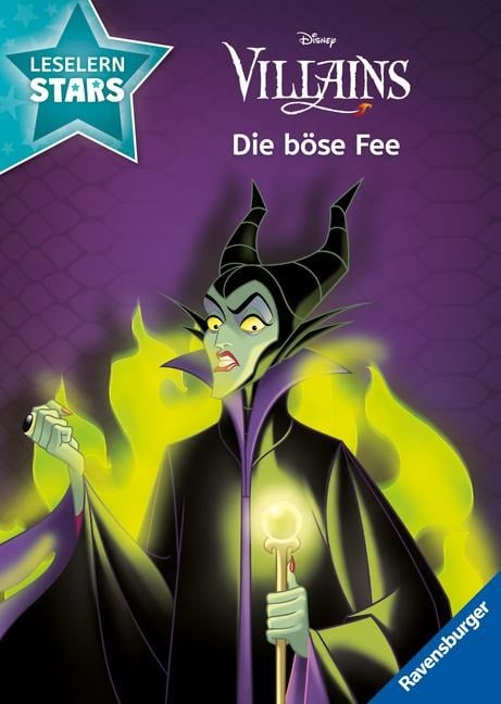 Disney Villains: Die böse Fee - Lesen lernen mit den Leselernstars - Erstlesebuch - Kinder ab 6 Jahren - Lesen üben 1. Klasse - Sarah Dalitz