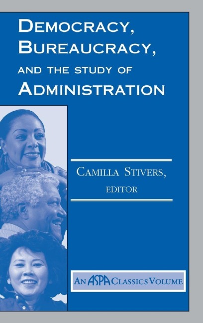 Democracy, Bureaucracy, And The Study Of Administration - Camilla Stivers