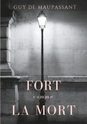 Cover-Bild zum Titel 'Fort comme la mort' von 'Guy de Maupassant'