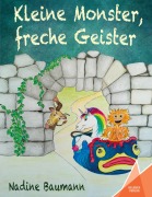 Cover-Bild zum Titel 'Kleine Monster, freche Geister' von 'Nadine Baumann'