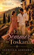 Cover-Bild zum Titel 'Ein Sommer in der Toskana' von 'Isabella Ashford'