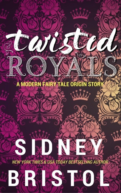 Twisted Royals Origin Story - Sidney Bristol