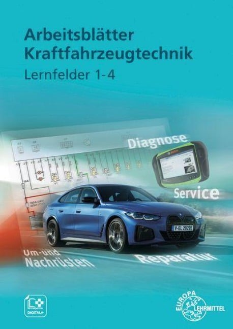 Arbeitsblätter Kraftfahrzeugtechnik Lernfelder 1-4 - Richard Fischer, Andreas Spring, Uwe Heider, Tobias Gscheidle, Rolf Gscheidle