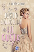 Cover-Bild zum Titel 'Justo como a mí me gusta' von 'C. Martínez Ubero'