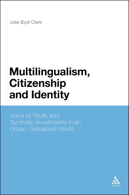 Multilingualism, Citizenship, and Identity - Julie Byrd Clark