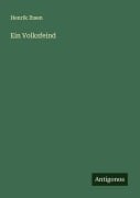 Cover-Bild zum Titel 'Ein Volksfeind' von 'Henrik Ibsen'