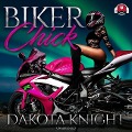 Cover-Bild zum Titel 'Biker Chick Lib/E' von 'Dakota Knight'