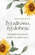 Cover-Bild zum Titel 'Zyj zdrowo, zyj dobrze' von 'Ranjot Singh Chahal'