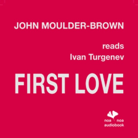 First Love - Ivan Turgenev