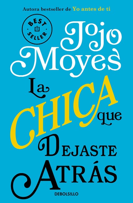 La Chica Que Dejaste Atrás / The Girl You Left Behind - Jojo Moyes