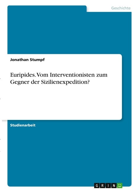 Euripides. Vom Interventionisten zum Gegner der Sizilienexpedition? - Jonathan Stumpf