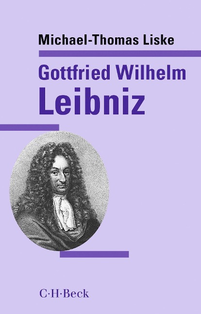 Gottfried Wilhelm Leibniz - Michael-Thomas Liske