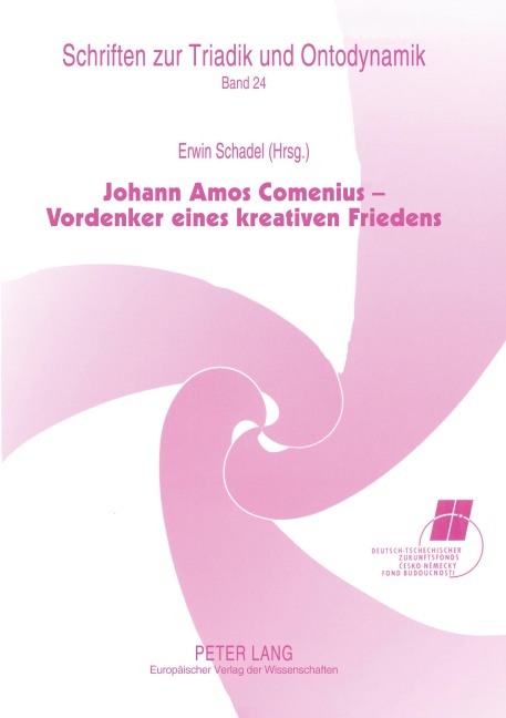 Johann Amos Comenius - Vordenker eines kreativen Friedens - 
