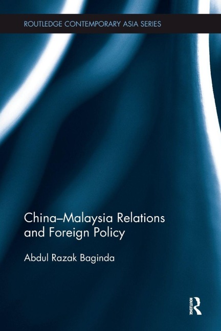 China-Malaysia Relations and Foreign Policy - Razak Abdullah