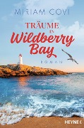 Träume in Wildberry Bay - Miriam Covi