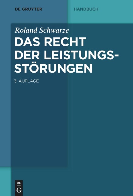 Das Recht der Leistungsstörungen - Roland Schwarze