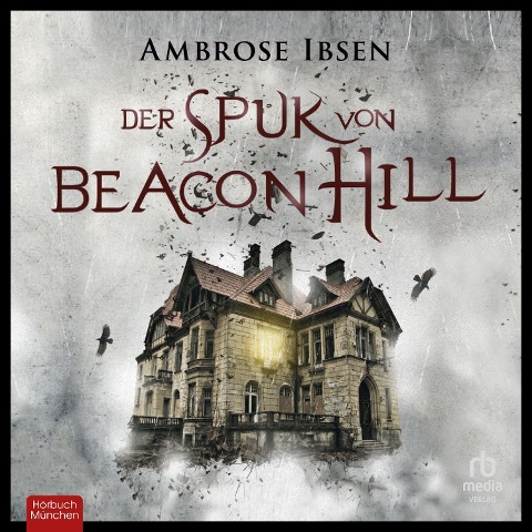 Der Spuk von Beacon Hill - Ambrose Ibsen