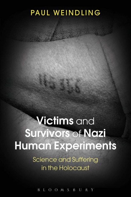 Victims and Survivors of Nazi Human Experiments - Paul Weindling