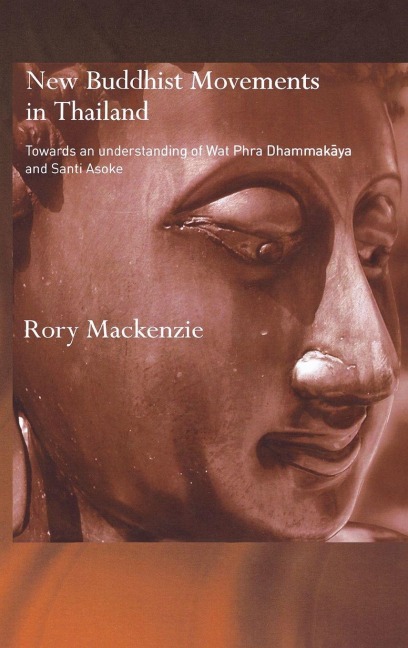 New Buddhist Movements in Thailand - Rory Mackenzie