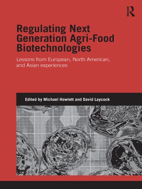 Regulating Next Generation Agri-Food Biotechnologies - 