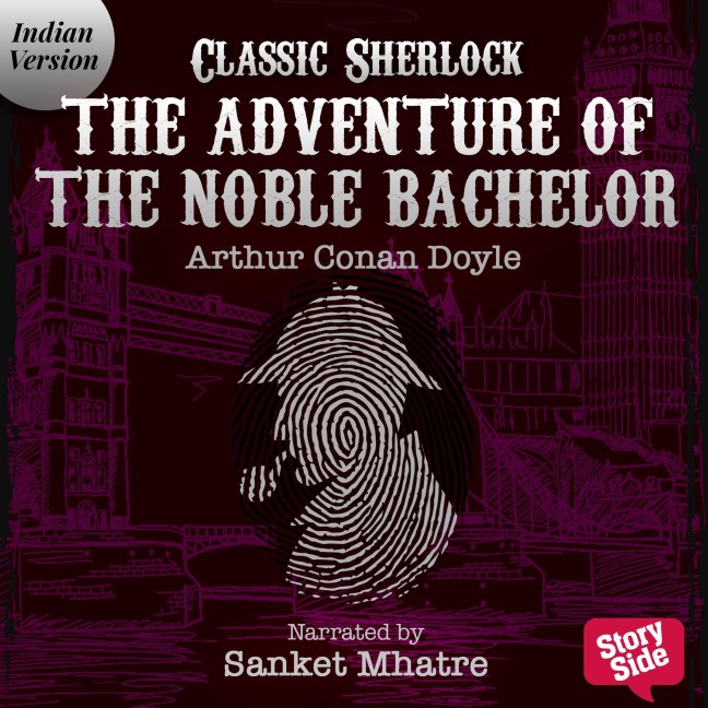 The Adventure of the Noble Bachelor - Arthur Conan Doyle