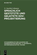 Cover-Bild zum Titel 'Sprachlich gestützte und geleitete EDV-Projektierung' von 'N. Joachim Lehmann'