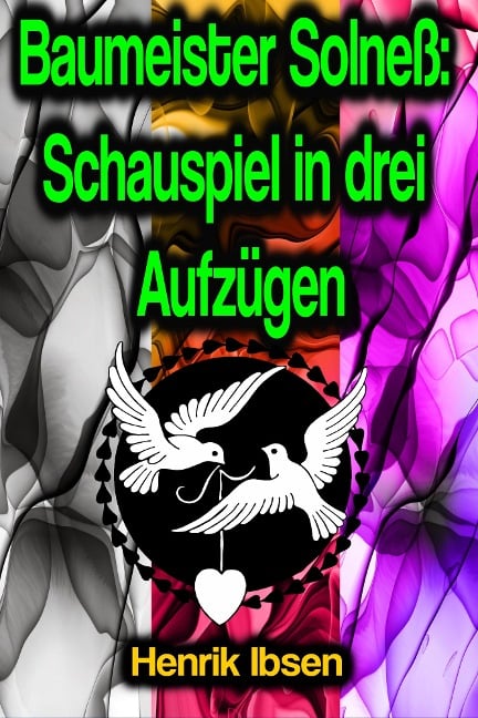 Baumeister Solneß: Schauspiel in drei Aufzügen - Henrik Ibsen