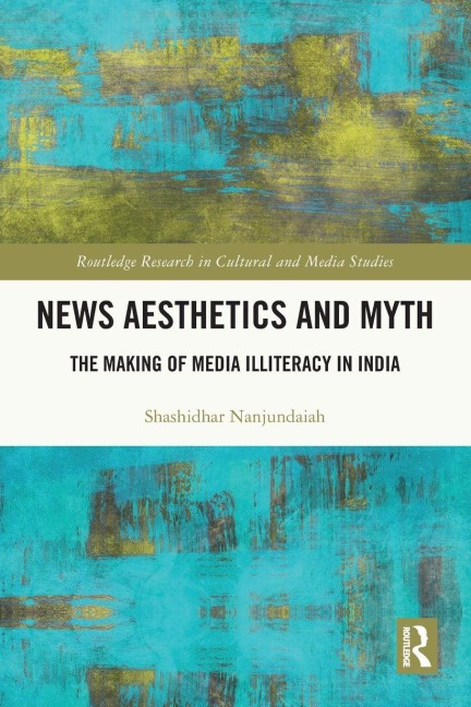 News Aesthetics and Myth - Shashidhar Nanjundaiah