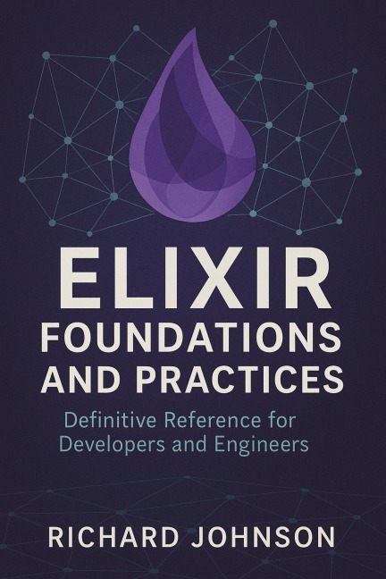 Elixir Foundations and Practices - Richard Johnson