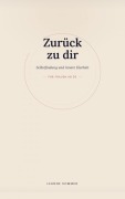Cover-Bild zum Titel 'Zurück zu dir Selbstfindung und innere Klarheit - ein Begleiter für Frauen ab 30' von 'Leanne Sommer'