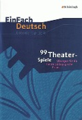 99 Theater-Spiele: Übungen für die theaterpädagogische Praxis. EinFach Deutsch Unterrichtsmodelle - Barbara Müller, Helmut Schafhausen