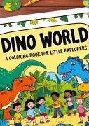 "Dino World: Ein Malbuch für kleine Entdecker" - Sylvia Müller