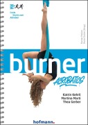 Cover-Bild zum Titel 'Burner Acrobatics' von 'Katrin Kehrli, Martina Marti, Thea Gerber'