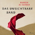 Cover-Bild zum Titel 'Das unsichtbare Band' von 'Haneen Al-Sayegh'