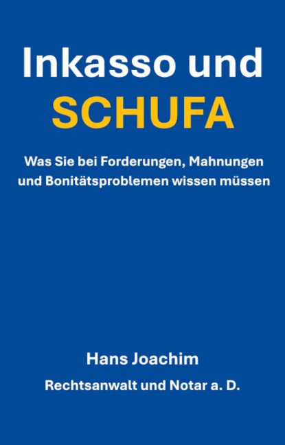 Inkasso und SCHUFA - JurTextAutor, Hans Joachim