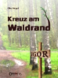 Cover-Bild zum Titel 'Kreuz am Waldrand' von 'Elke Nagel'