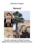 Cover-Bild zum Titel 'Intrecci. Accordi e connivenze tra mafia, terrorismo, politica, poteri forti, potentati e massoneria deviata' von 'Domenico Scapati'