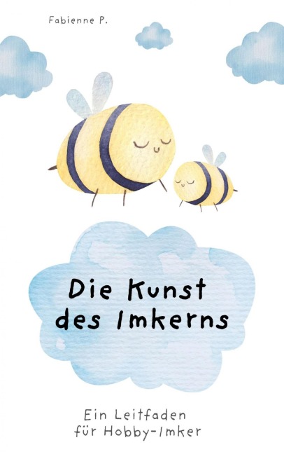 Die Kunst des Imkerns - Fabienne P.