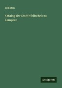 Cover-Bild zum Titel 'Katalog der Stadtbibliothek zu Kempten' von 'Kempten'